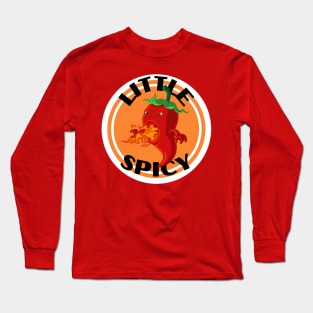 Little Spicy to hot to handle taco flames food fritts Long Sleeve T-Shirt